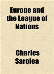 Europe and the League of Nations,1152531425,9781152531420