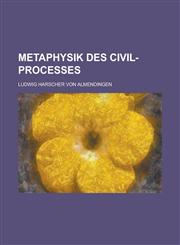 Metaphysik Des Civil-Processes,1234622688,9781234622688
