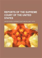 Reports of the Supreme Court of the United States (Volume 97),1151006432,9781151006431