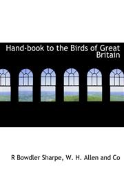 Hand-book to the Birds of Great Britain,1140249827,9781140249825