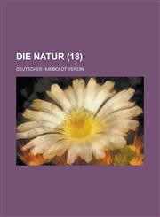 Die Natur (18 ),1153456885,9781153456883