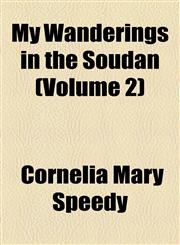 My Wanderings in the Soudan (Volume 2),1154793338,9781154793338