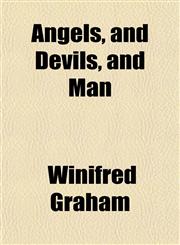 Angels, and Devils, and Man,1152176331,9781152176331