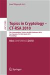Topics in Cryptology - CT-RSA 2010 The 10th Cryptographers' Track at the RSA Conference 2010, San Francisco, CA, USA, March 1-5, 2010. Proceedings,3642119247,9783642119248