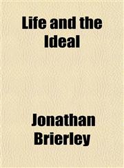 Life and the Ideal,1153003198,9781153003193