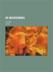 In Maremma; A Story,1154324907,9781154324907