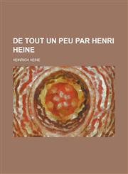 de Tout Un Peu Par Henri Heine,123433125X,9781234331252