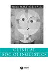 Clinical Sociolinguistics,1405112492,9781405112499