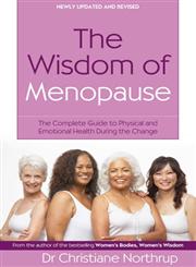 The Wisdom of Menopause The Complete Guide to Women's Health,0749927372,9780749927370