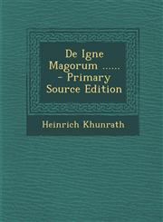 De Igne Magorum ...... - Primary Source Edition,129575729X,9781295757299