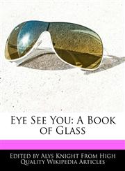 Eye See You A Book of Glass,1270865447,9781270865445