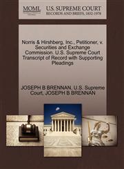Norris & Hirshberg, Inc., Petitioner, v. Securities and Exchange Commission. U.S. Supreme Court Transcript of Record with Supporting Pleadings,1270359312,9781270359319