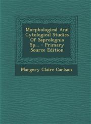 Morphological and Cytological Studies of Saprolegnia Sp... - Primary Source Edition,1294175386,9781294175384