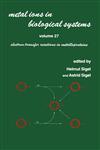 Metal Ions in Biological Systems Volume 27: Electron Transfer Reactions in Metalloproteins,0824784944,9780824784942