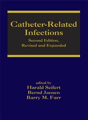Catheter-Related Infections 2nd Edition,0824758544,9780824758547