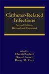 Catheter-Related Infections 2nd Edition,0824758544,9780824758547