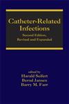 Catheter-Related Infections 2nd Edition,0824758544,9780824758547