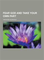 Fear God and Take Your Own Part,1230201599,9781230201597