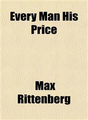 Every Man His Price,1152452916,9781152452916