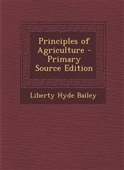 Principles of Agriculture - Primary Source Edition,1294855239,9781294855231