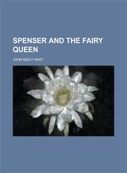 Spenser and The Fairy Queen,1236838769,9781236838766