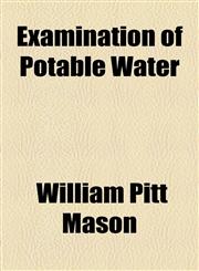 Examination of Potable Water,1154500284,9781154500288
