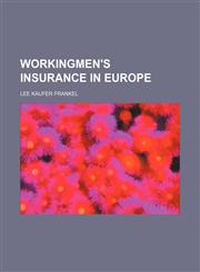 Workingmen's insurance in Europe,1152126229,9781152126220