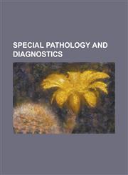 Special pathology and diagnostics,1236860101,9781236860101