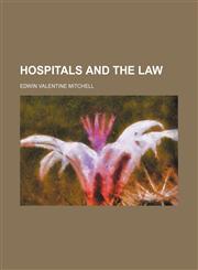 Hospitals and the Law,1154149846,9781154149845