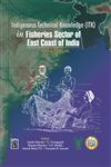 Indigenous Technical Knowledge in Fisheries Sector of East Coast of India A Resource Book,9380428707,9789380428703
