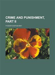 Crime and Punishment, Part II,1232461407,9781232461401
