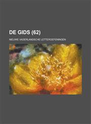 de Gids; Nieuwe Vaderlandsche Letteroefeningen (62),1234499630,9781234499631