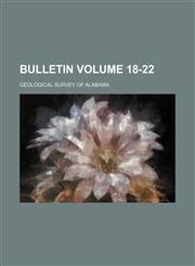 Bulletin Volume 18-22,1236433327,9781236433329