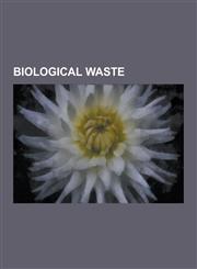 Biological Waste Feces, Urine, Coprophagia, Scatology, Urolagnia, Bullshit, Urination, Meconium, Constipation, Fecal Occult Blood, Mr.,1230656421,9781230656427
