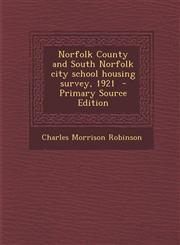 Norfolk County and South Norfolk City School Housing Survey, 1921,1287637183,9781287637189