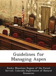 Guidelines for Managing Aspen,1288916035,9781288916030