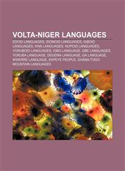 Volta-Niger languages Edoid languages, Idomoid languages, Igboid languages, Kwa languages, Nupoid languages, Yoruboid languages, Igbo language,1158078366,9781158078363