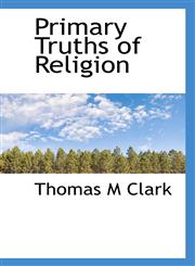 Primary Truths of Religion,1103476270,9781103476275