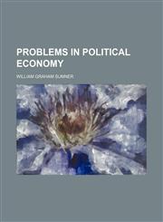 Problems in Political Economy,1151564486,9781151564481