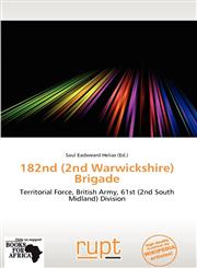182nd (2nd Warwickshire) Brigade,6139398274,9786139398270