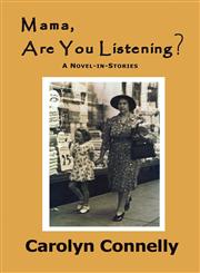Mama, Are You Listening? A Novel-in Stories,1604413255,9781604413250