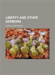 Liberty and other sermons,1151660655,9781151660657