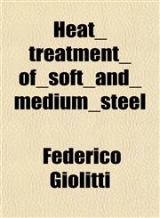 Heat_treatment_of_soft_and_medium_steel,1152936514,9781152936515