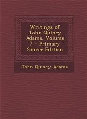 Writings of John Quincy Adams, Volume 7 - Primary Source Edition,1294878298,9781294878292