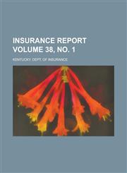 Insurance Report Volume 38, no. 1,1234227231,9781234227234