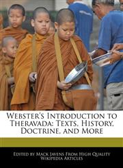 Webster's Introduction to Theravada Texts, History, Doctrine, and More,1241799938,9781241799939