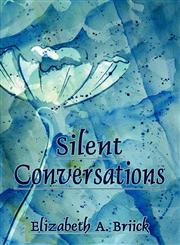 Silent Conversations,1604413794,9781604413793