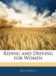 Riding and Driving for Women,1145806481,9781145806481