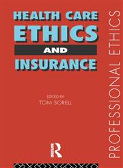 Health Care, Ethics and Insurance,0415162858,9780415162852