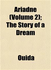 Ariadnê (Volume 2); The Story of a Dream,1153289695,9781153289696